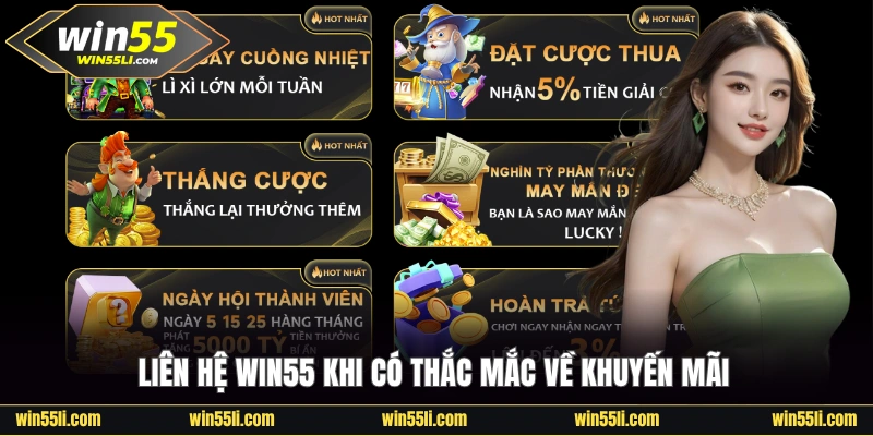 Liên hệ Win55 khi có thắc mắc về khuyến mãi
