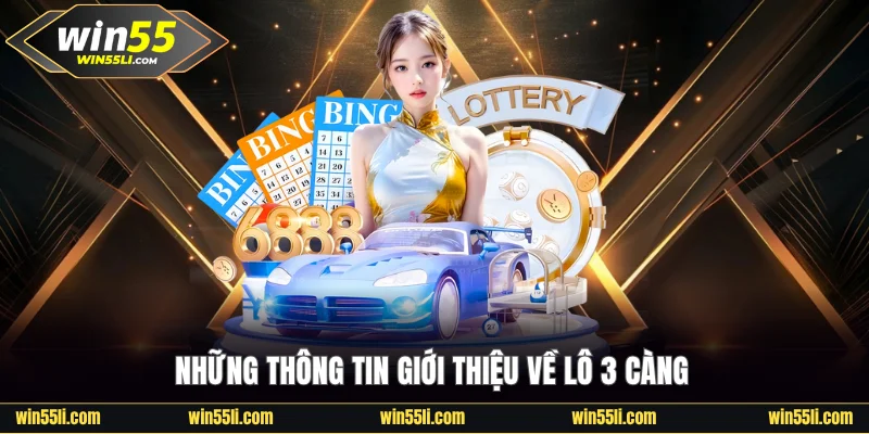Những thông tin giới thiệu về lô 3 càng