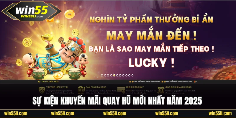 Sự kiện khuyến mãi quay hũ mới nhất tại nhà cái