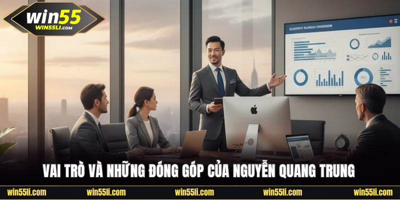 Vai trò và đóng góp của Nguyễn Quang Trung